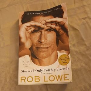 Stories I Only Tell My Friends by Rob Lowe